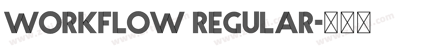 WORKFLOW Regular字体转换 WORKFLOW Regular字体转换